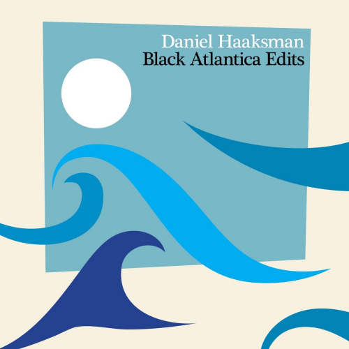 HAAKSMAN, DANIEL - BLACK ATLANTICA EDITSHAAKSMAN, DANIEL - BLACK ATLANTICA EDITS.jpg